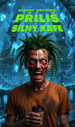Příliš silný kafe