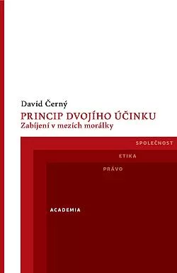 Princip dvojího účinku: Zabíjení v mezích morálky
