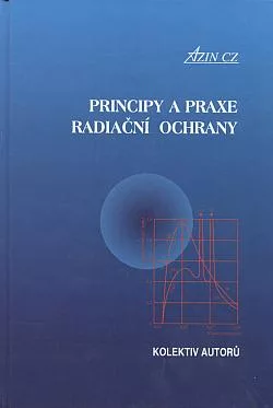 Principy a praxe radiační ochrany