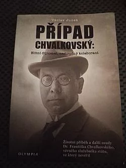 Případ Chvalkovský: Elitní diplomat, nestoudný kolaborant