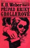 Případ Eriky Grollerové
