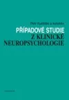 Případkové studie z klinické neuropsychologie