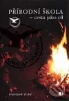 Přírodní škola - cesta jako cíl