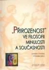 „Přirozenost“ ve filosofii minulosti a současnosti