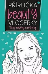Příručka beauty vlogerky