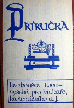 Příručka ke zkoušce tovaryšské pro knihaře, kartonážníky..