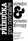 Příručka pro novináře střední a východní Evropy