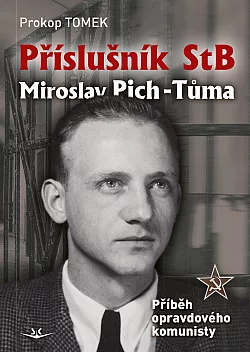 Příslušník StB Miroslav Pich-Tůma