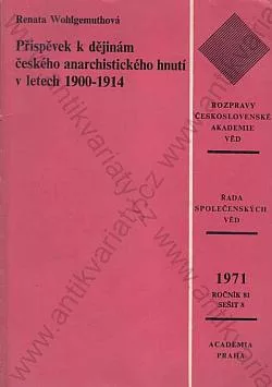 Příspěvek k dějinám českého anarchistického hnutí 1900-1914