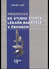Příspěvek ke studiu života lékaře-badatele v Čechách