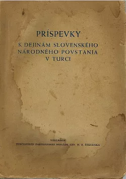 Príspevky k dejinám Slovenského národného povstania v Turci