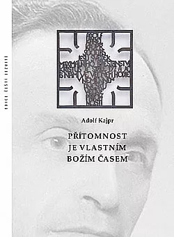 Přítomnost je vlastním Božím časem