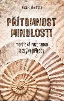 Přítomnost minulosti: Morfická rezonance a zvyky přírody