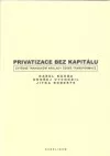 Privatizace bez kapitálu
