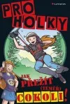 Pro holky! - Jak přežít (téměř) cokoliv