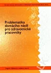 Problematika domácího násilí pro zdravotnické pracovníky