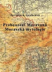 Probouzení Moravanů. Moravská mytologie