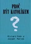 Proč být katolíkem?