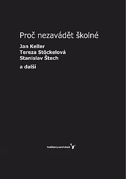 Proč nezavádět školné