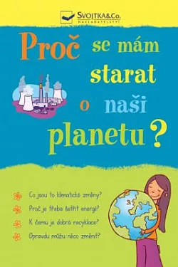 Proč se mám starat o naši planetu?