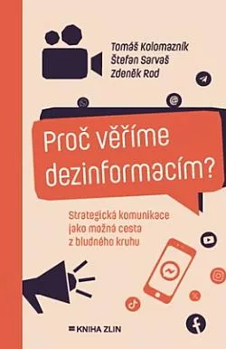 Proč věříme dezinformacím?