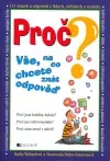 Proč? Vše, na co chcete znát odpověď