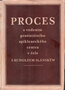 Proces s vedením protistátního spikleneckého centra v čele s Rudolfem Slánským