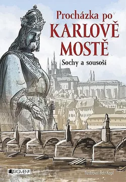 Procházka po Karlově mostě - Sochy a sousoší