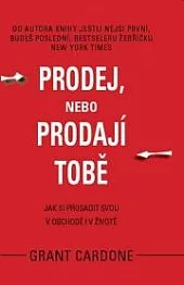Prodej, nebo prodají tobě