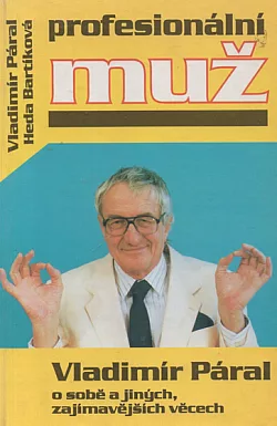 Profesionální muž o sobě a jiných, zajímavějších věcech