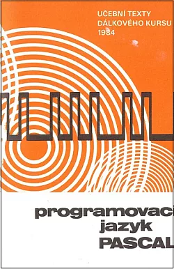 Programovací jazyk PASCAL: Učební texty dálkového kurzu