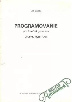 Programovanie pre 3. ročník gymnázia - Jazyk Fortran