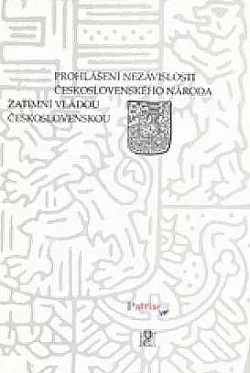 Prohlášení nezávislosti československého národa zatímní vládoučeskoslovenskou