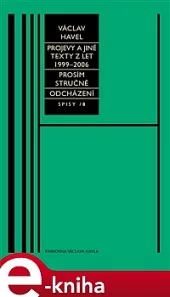 Projevy a jiné texty 1999–2006, Prosím stručně, Odcházení