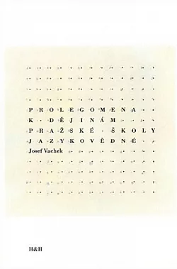 Prolegomena k dějinám Pražské školy jazykovědné