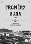 Proměny Brna aneb 13 pohledů objektivem času