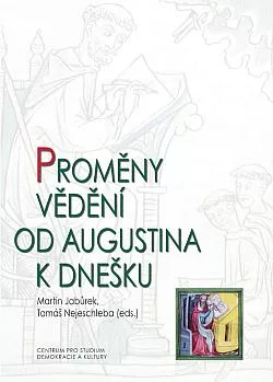 Proměny vědění od Augustina k dnešku