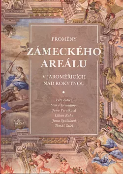 Proměny zámeckého areálu v Jaroměřicích nad Rokytnou