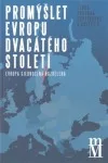 Promýšlet Evropu dvacátého století: Evropa sjednocená-rozdělená