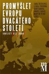Promýšlet Evropu dvacátého století: Konflikty beze zbraní