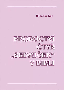 Proroctví čtyř "sedmiček" v Bibli