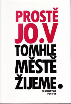 Prostě jo.V tomhle městě žijeme