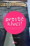 Prostě kluci! Všechno, co kdy holky chtěly vědět o klucích