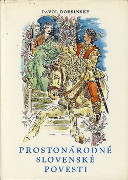 Prostonárodné slovenské povesti I.