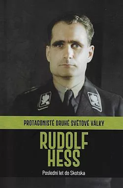 Rudolf Hess: Poslední let do Skotska