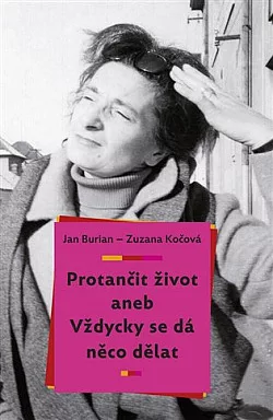 Protančit život aneb Vždy se dá něco dělat
