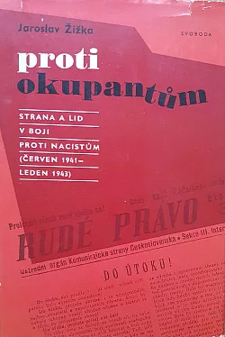 Proti okupantům : Strana a lid v boji proti nacistům (červen 1941 až leden 1943)