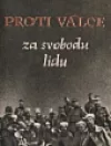 Proti válce - za svobodu lidu