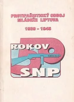 Protifašistický odboj mládeže Liptova 1939-1945