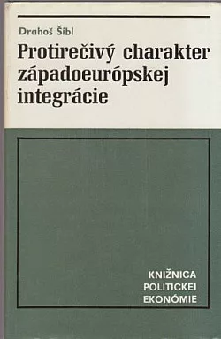Protirečivý charakter západoeurópskej integrácie